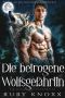 [Black Ops Silberwölfe 05] • Die betrogene Wolfsgefährtin